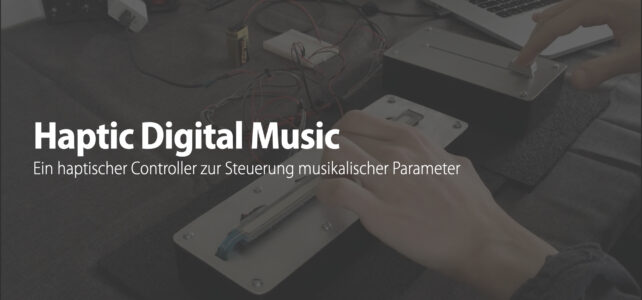 Projektvideo Haptic Digital Music Projektvideo Haptic Digital Music